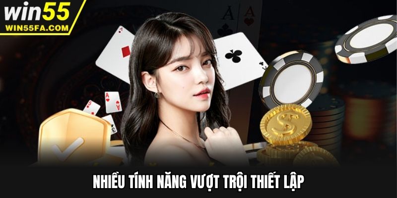 Nhiều tính năng vượt trội thiết lập