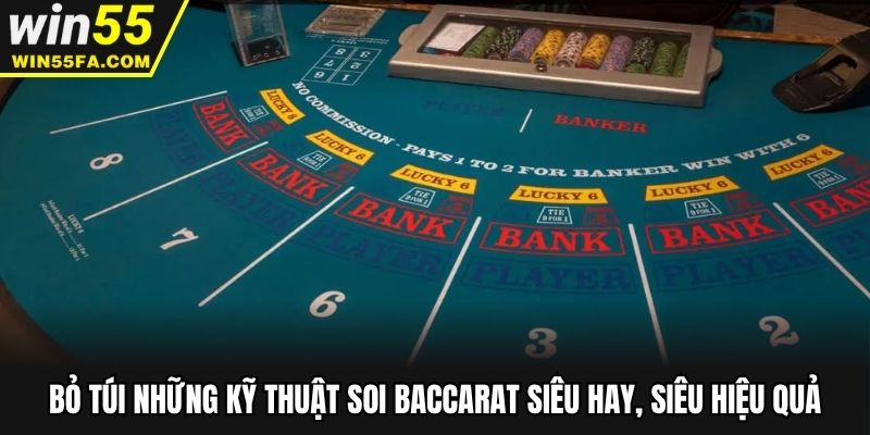 Bỏ túi những kỹ thuật soi baccarat siêu hay, siêu hiệu quả