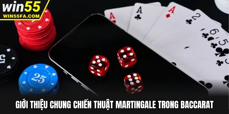 Giới thiệu chung chiến thuật Martingale trong Baccarat