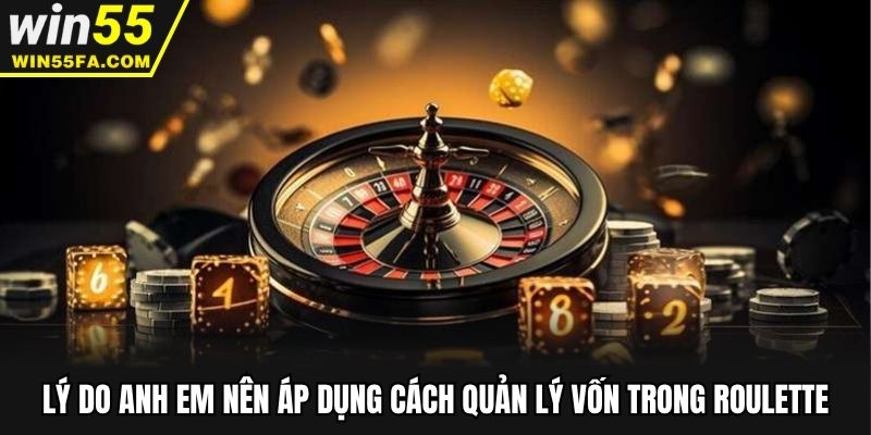 Lý do anh em nên áp dụng cách quản lý vốn trong roulette